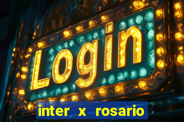 inter x rosario central onde assistir